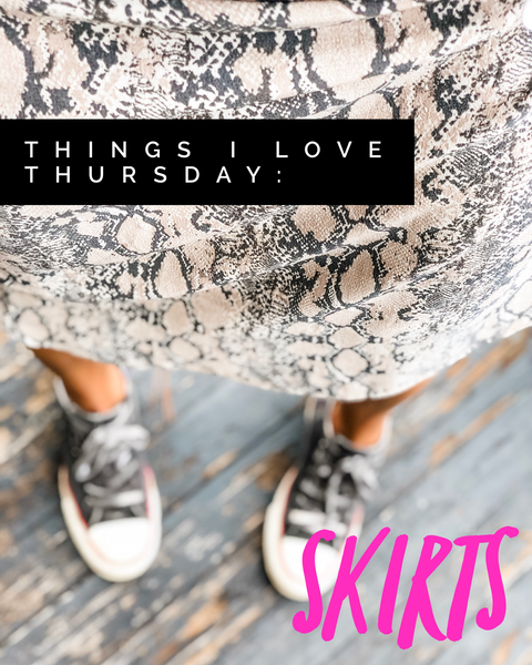 Things I Love Thursday: Skirts