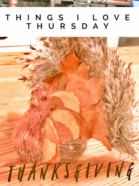 Things I Love Thursday: Thanksgiving!