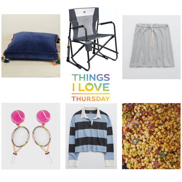 Things I Love Thursday: Sporty Chíc Vibes and Corn