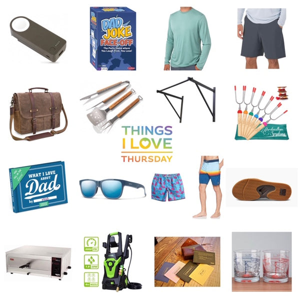 Thing I Love Thursday: Father's Day Gifts!
