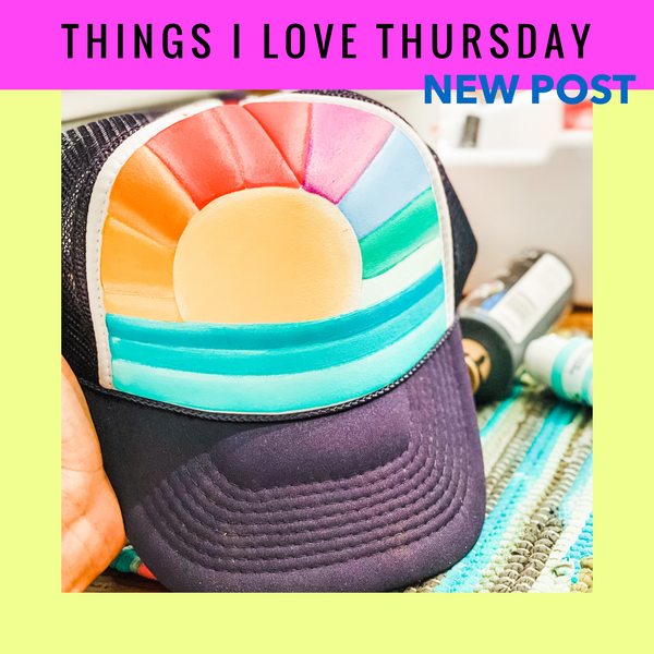 Things I Love Thursday: Fabric Paints and Fajitas