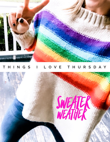 Things I Love Thursday: Sweater Weather